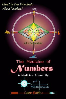 The Medicine of Numbers by White Eagle