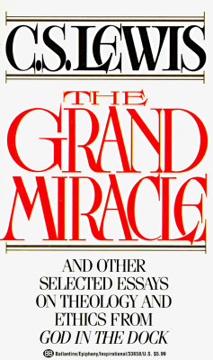 The Grand Miracle by Walter Hooper, C.S. Lewis