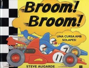 Broom! Broom!/ Vroom! vroom!: Una Carrera Con Solapas!/ a Pop-up Race to the Finish! by Steve Augarde