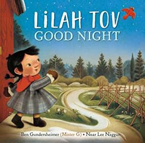 Lilah Tov Good Night by Noar Lee Naggan, Ben Gundersheimer