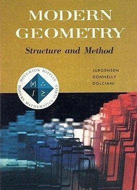 Modern geometry : structure and method by Ray C. Jurgensen, Mary P. Dolciani, Alfred J. Donnelly