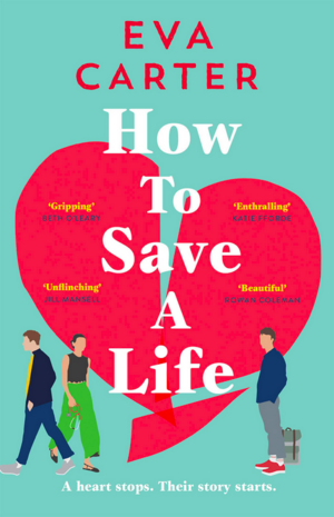 How to Save a Life by Eva Carter