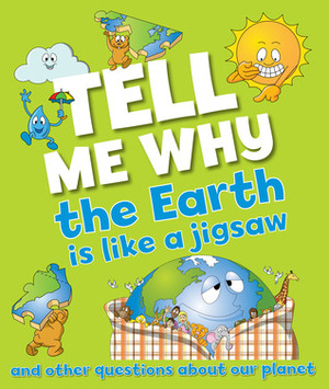 Tell Me Why . . . Planet Earth by Kingfisher Publications