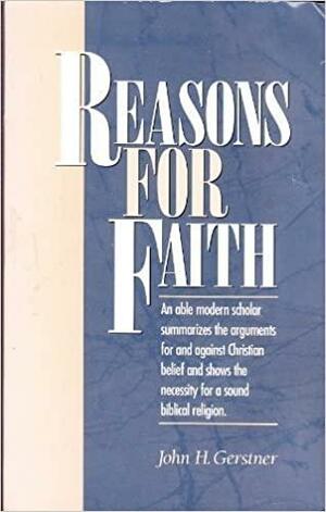 Reasons for Faith by John H. Gerstner