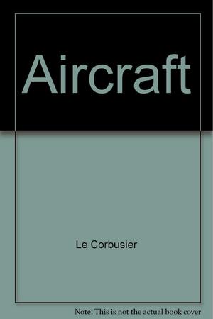 Aircraft by Le Corbusier