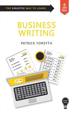 Business Writing by Patrick Forsyth