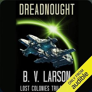 Dreadnought by B.V. Larson