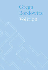 Volition by Gregg Bordowitz