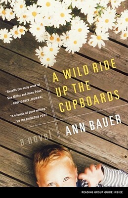 A Wild Ride Up the Cupboards by Ann Bauer