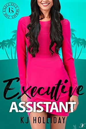 Executive Assistant by KJ Holliday