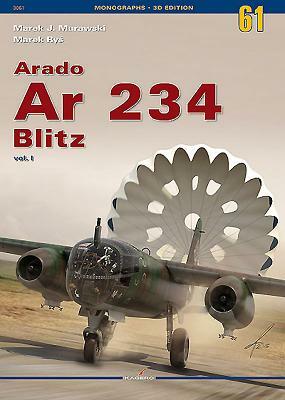 Arado AR 234 Blitz. Volume 1 by Marek Murawski