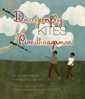 Dragonfly Kites/Pimithaagansa by Tomson Highway