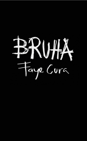 Bruha by Faye Cura