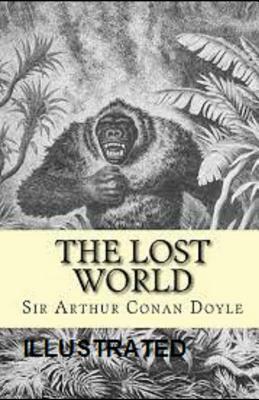 The Lost World Illustrated by Arthur Conan Doyle