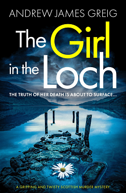 The Girl In The Loch by Andrew James Greig