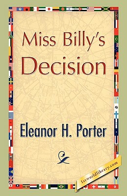 Miss Billy's Decision by Eleanor H. Porter