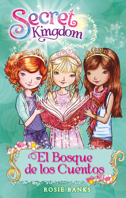 El Bosque de Los Cuentos by Rosie Banks