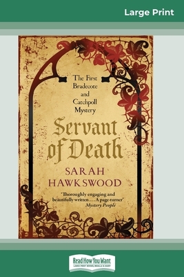 Servant of Death (16pt Large Print Edition) by Sarah Hawkswood