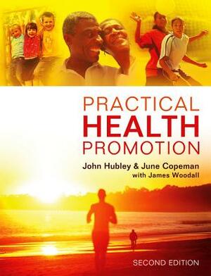 Practical Health Promotion by June Copeman, John Hubley