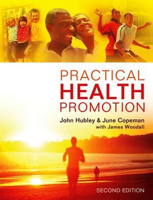 Practical Health Promotion by John Hubley, June Copeman