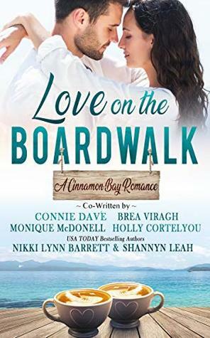 Love on the Boardwalk by Brea Viragh, Nikki Lynn Barrett, Holly Cortelyou, Connie Davé, Shannyn Leah, Monique McDonell