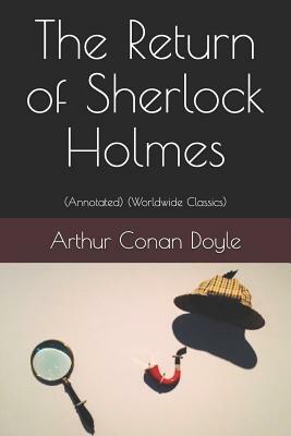 The Return of Sherlock Holmes: (annotated) (Worldwide Classics) by Arthur Conan Doyle