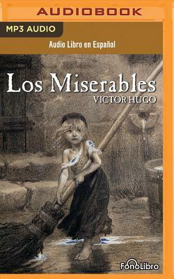 Los Miserables (Les Misérables) by Victor Hugo