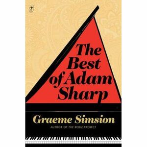 The Best of Adam Sharp by Graeme Simsion