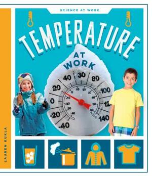 Temperature at Work by Lauren Kukla