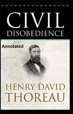 Civil Disobedience Annotated by Henry David Thoreau