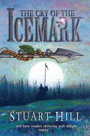 The Cry of the Icemark by Stuart Hill