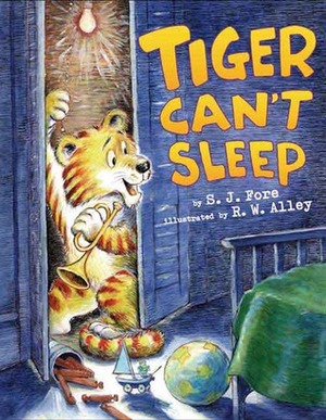 Tiger Can't Sleep by S.J. Fore, R.W. Alley