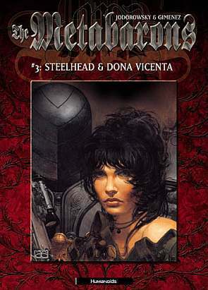 The Metabarons #3: Steelhead & Dona Vicenta by Juan Giménez, Alejandro Jodorowsky