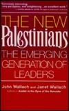 The New Palestinians by Janet Wallach, John Wallach