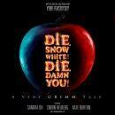 Die, Snow White! Die, Damn You!: A Very Grimm Tale by Yuri Rasovsky