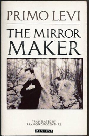 The Mirror Maker by Primo Levi