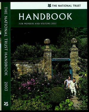 The National Trust Handbook for Members and Visitors March 2003 to February 2004 by National Trust Staff