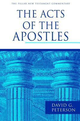 The Acts of the Apostles by David G. Peterson