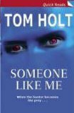 Someone Like Me by Tom Holt