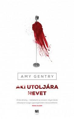 Aki utoljára nevet by Amy Gentry