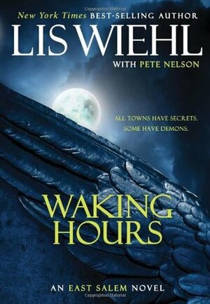 Waking Hours by Lis Wiehl, Pete Nelson