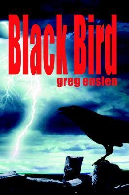 Black Bird by Greg Enslen