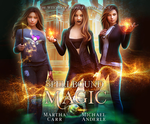 Spellbound Magic by Martha Carr, Michael Anderle