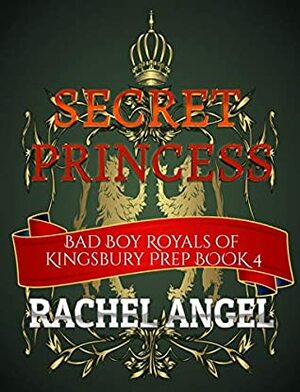 Secret Princess by Rachel Angel, Betty Rose Black