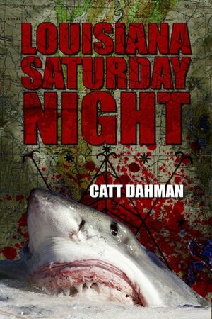 Louisiana Saturday Night by Catt Dahman