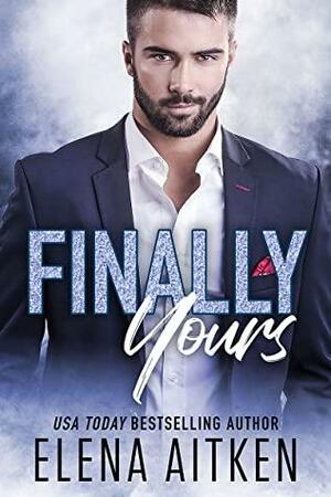 Finally Yours by Elena Aitken