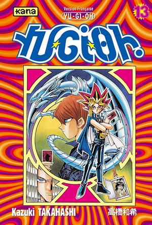 Yu-Gi-Oh ! Tome 13 by Kazuki Takahashi