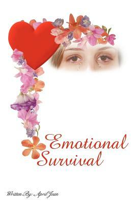 Emotional Survival by April Jean