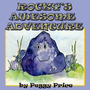 Rocky's Awesome Adventure by Peggy Price