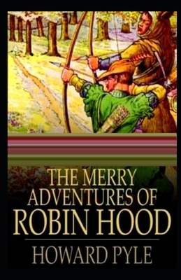 The Merry Adventures of Robin Hood Illustrated by Howard Pyle